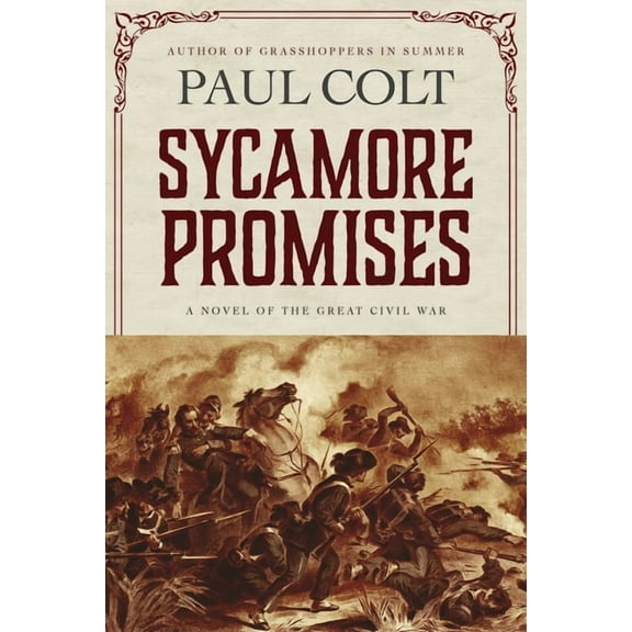 Sycamore Promises: A Novel of the Great Civil War, (Paperback)