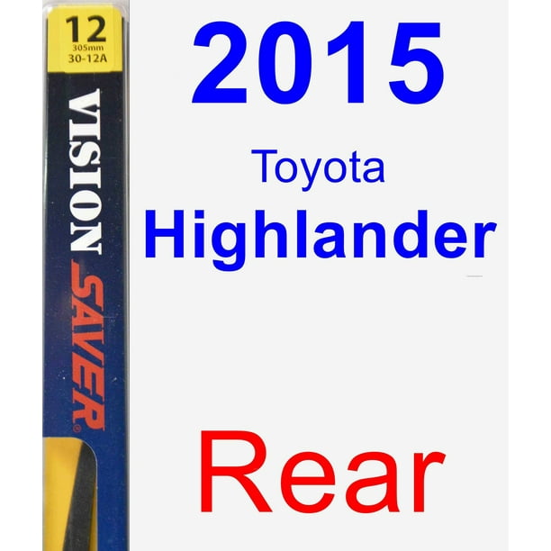 2015 Toyota Highlander Rear Wiper Blade Rear Walmart Com Walmart Com