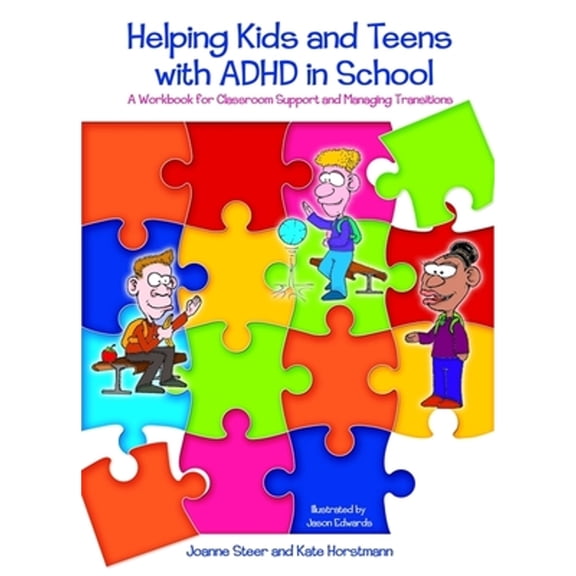 Pre-Owned Helping Kids and Teens with ADHD in School: A Workbook for Classroom Support and Managing Transitions, 9781843106630, 1843106639, Paperback,