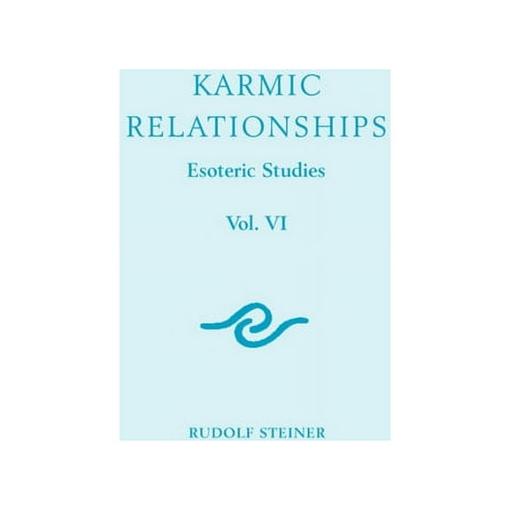 Esoteric Studies Karmic Relationships 6: Esoteric Studies (Cw 235, 236, 240) Volume 6, Book 6, (Paperback)