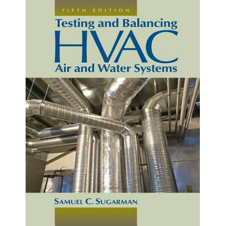 Testing and Balancing HVAC Air and Water Systems -