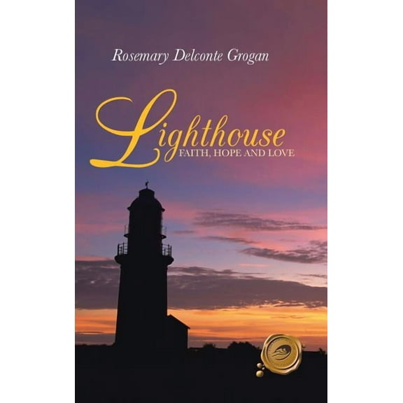 Lighthouse: Faith, Hope and Love (Hardcover)