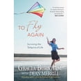 thumbnail image 2 of To Fly Again : Surviving the Tailspins of Life (Paperback), 2 of 2