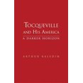 thumbnail image 1 of Pre-Owned Tocqueville and His America: A Darker Horizon (Hardcover) 0300119313 9780300119312, 1 of 1