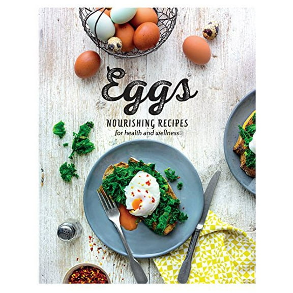 Pre-Owned Eggs: Nourishing Recipes for Health and Wellness (Hardcover) 1474817718 9781474817714