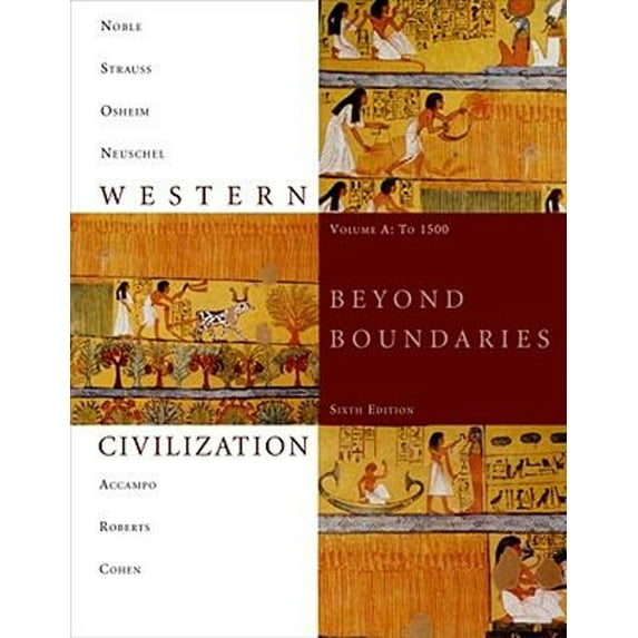 Pre-Owned Western Civilization : Beyond Boundaries, Volume a: To 1500 Vol. A (Paperback) 9781424069583