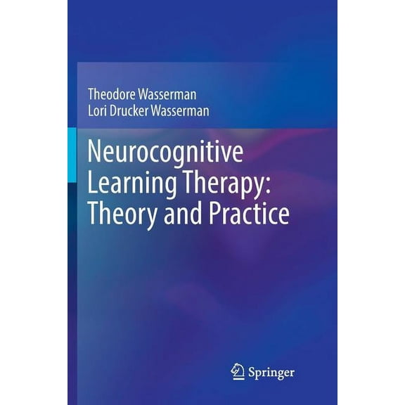 Neurocognitive Learning Therapy: Theory and Practice (Paperback)