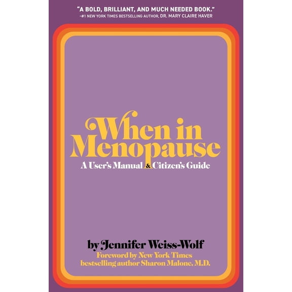 When in Menopause: A User's Manual and Citizen's Guide, (Hardcover)