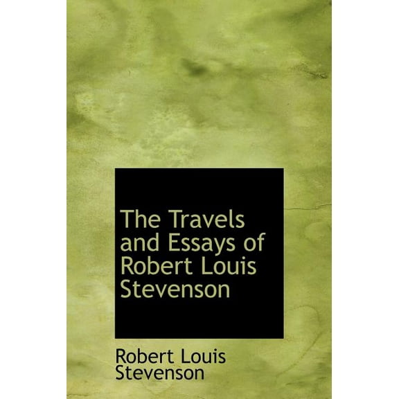 The Travels and Essays of Robert Louis Stevenson (Hardcover)