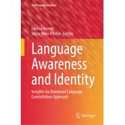 Multilingual Education Language Awareness and Identity: Insights Via Dominant Language Constellation Approach, Book 45, (Hardcover)