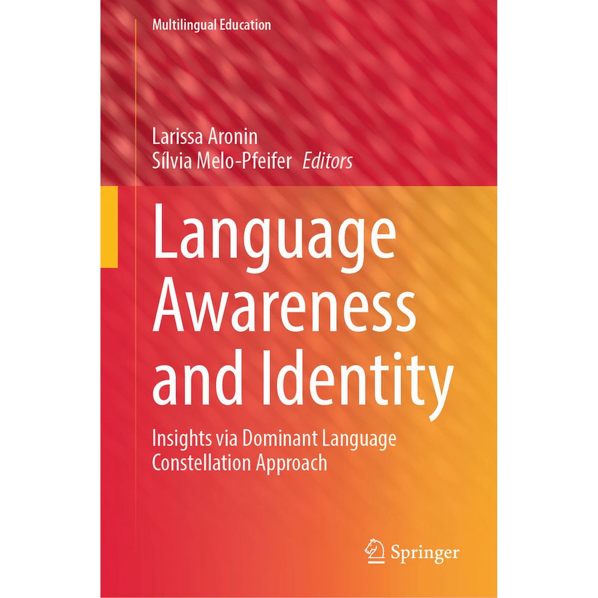 Multilingual Education Language Awareness and Identity: Insights Via Dominant Language Constellation Approach, Book 45, (Hardcover)