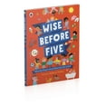 thumbnail image 2 of Wise Before Five : Amazing things to know before you start school (Hardcover), 2 of 2