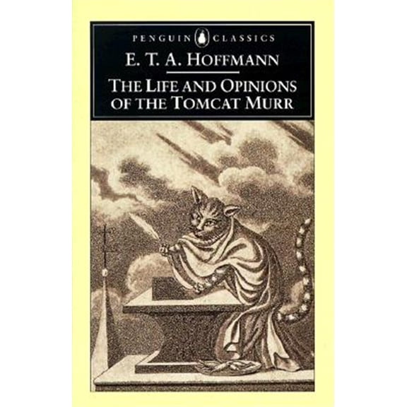 Pre-Owned Penguin Classics The Life and Opinions of the Tomcat Murr, (Paperback)