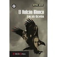 thumbnail image 1 of Libro El Halcon Blanco Tapa Blanda, Autor Salud Ochoa, Editorial Nitropress, 1 of 1
