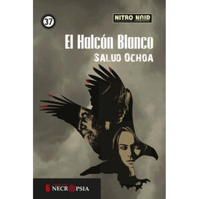 Libro El Halcon Blanco Tapa Blanda, Autor Salud Ochoa, Editorial Nitropress