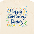 thumbnail image 4 of Inktastic Happy Birthday Daddy Boys or Girls Toddler T-Shirt, 4 of 5