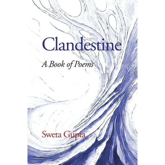 Clandestine: A Book of Poems, (Paperback)