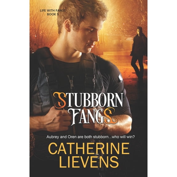 Life with Fangs: Stubborn Fangs #5 (Paperback)