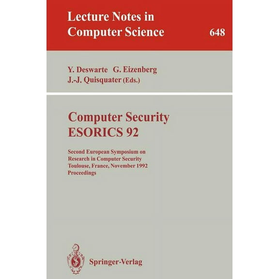 Lecture Notes in Computer Science Computer Security - Esorics 92: Second European Symposium on Research in Computer Security, Toulouse, France, November 2, Book 648, (Paperback)