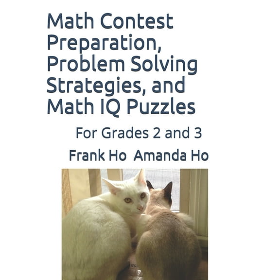 Math Contest preparation, Problem Solving Strategies, and Math IQ Puzzles : For Grades 2 and 3 (Paperback)