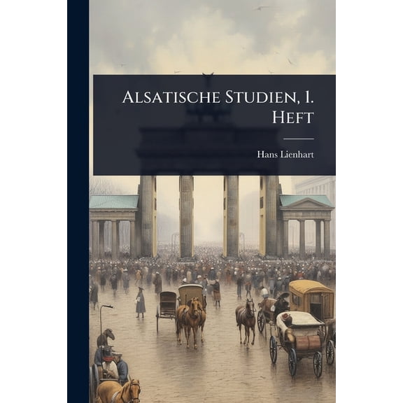 Alsatische Studien, 1. Heft, (Paperback)