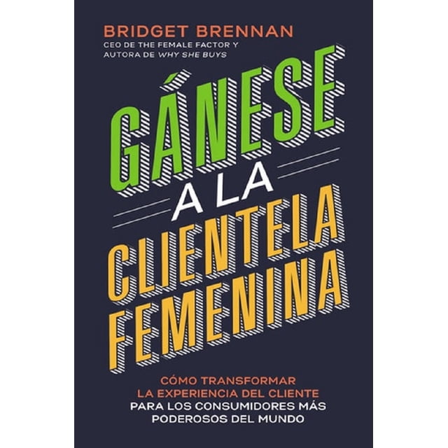 GANESE A LA CLIENTELA FEMENINA GRUPO NELSON BRIDGET BRENNAN