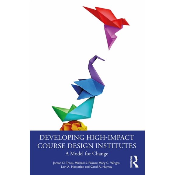 Developing High-Impact Course Design Institutes: A Model for Change, (Paperback)