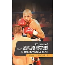 Stunning Stephen Edwards and the West Side Kids in the Invisible Man (Hardcover)