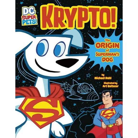 DC Super-Pets Origin Stories Krypto: The Origin of Superman's Dog, (Hardcover)