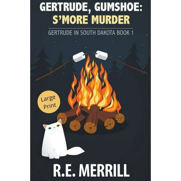 Gertrude in South Dakota (Large Print Ed Gertrude, Gumshoe: S'more Murder, Book 1, (Paperback)