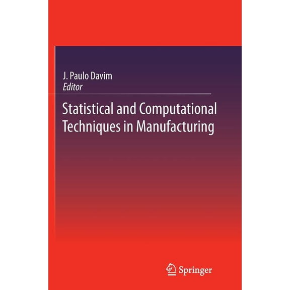 Statistical and Computational Techniques in Manufacturing, (Paperback)