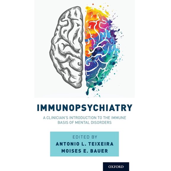 Immunopsychiatry: A Clinician's Introduction to the Immune Basis of Mental Disorders, (Hardcover)