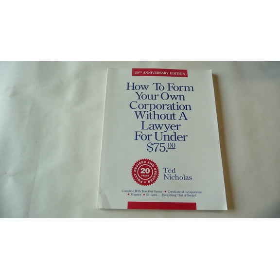Pre-Owned How to Form Your Own Corporation Without a Lawyer for Under $75 (HOW TO FORM YOUR OWN CORPORATION WITHOUT A LAWYER FOR UNDER $7500) (Paperback) 079310419X 9780793104192