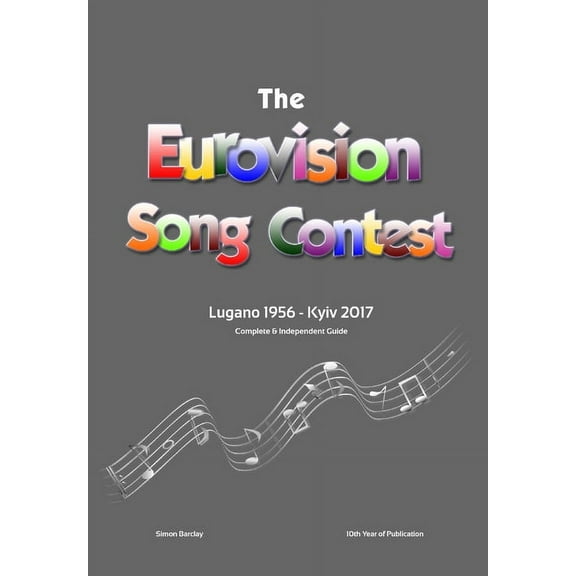 The Complete & Independent Guide to the Eurovision Song Contest, (Hardcover)