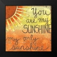 thumbnail image 2 of Martin, Monica 15x15 Black Modern Framed Museum Art Print Titled - You Are My Sunshine, 2 of 5