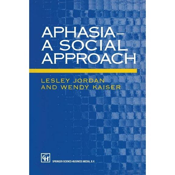 Aphasia -- A Social Approach, (Paperback)