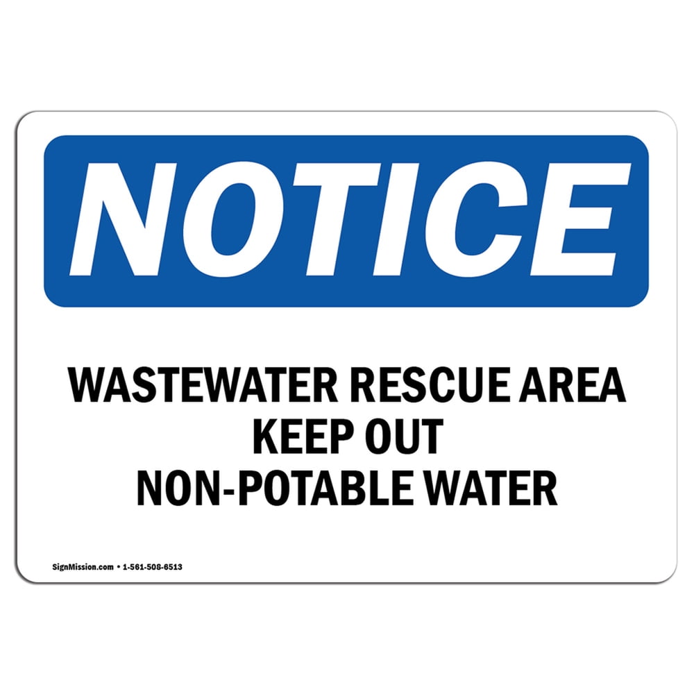 OSHA Notice Wastewater Reuse Area Keep Out NonPotable Water Sign