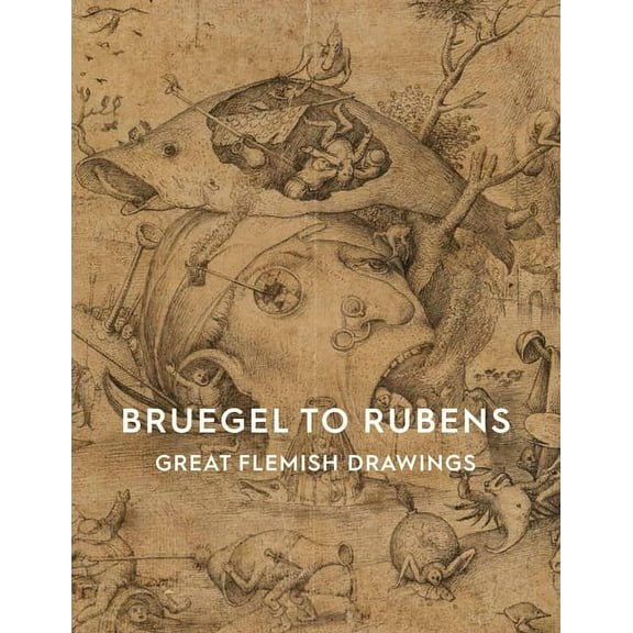 Bruegel to Rubens : Great Flemish Drawings (Paperback)