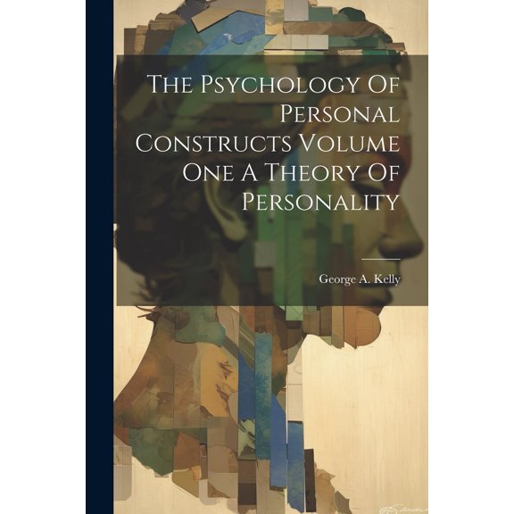 Pre-Owned The Psychology Of Personal Constructs Volume One A Theory Of Personality, (Paperback)