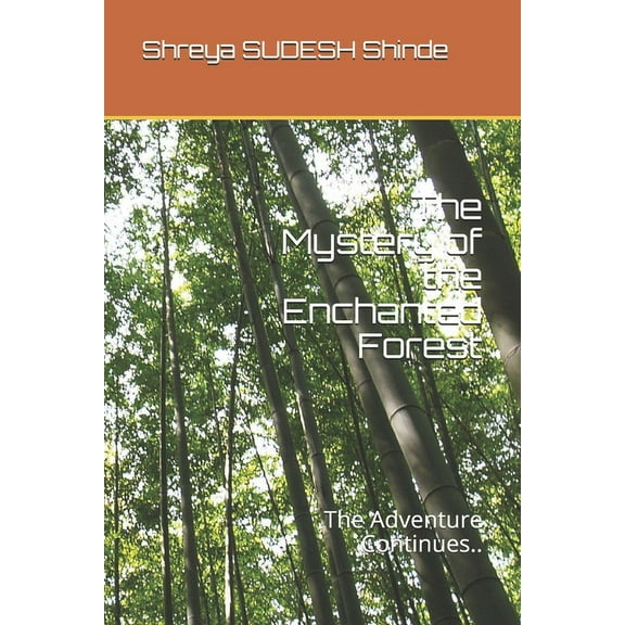 The Mystery Series: Season 1: The Mystery of the Enchanted Forest : The Adventure Continues.. (Series #2) (Paperback)