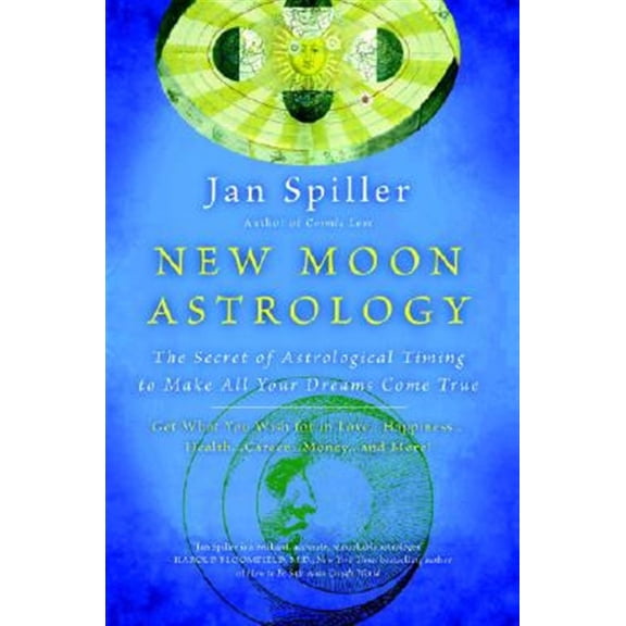 Pre-Owned New Moon Astrology: The Secret of Astrological Timing to Make All Your Dreams Come True (Paperback) 0553380869 9780553380866