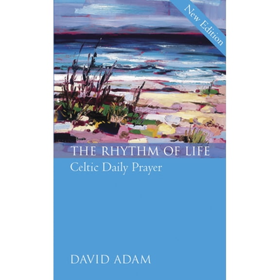 Pre-Owned The Rhythm of Life 2nd Edition: Celtic Daily Prayer (Hardcover) 0819222771 9780819222770