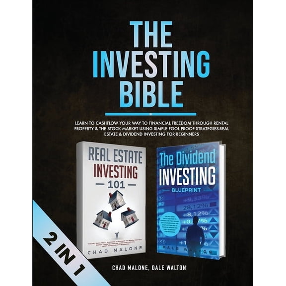 The Investing Bible (2 in 1): Learn to Cashflow Your Way to Financial Freedom Through Rental Property & The Stock Ma, (Paperback)