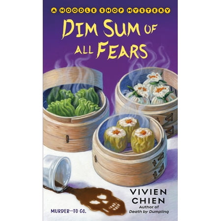 Dim Sum of All Fears: A Noodle Shop Mystery (Best Frozen Dim Sum)