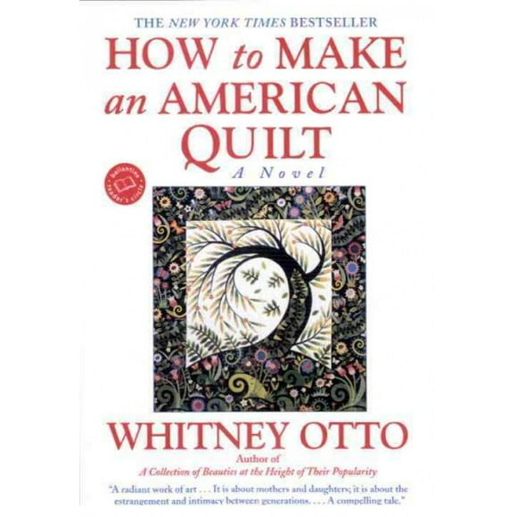 Pre-owned How to Make an American Quilt, Paperback by Otto, Whitney, ISBN 0345388968, ISBN-13 9780345388964