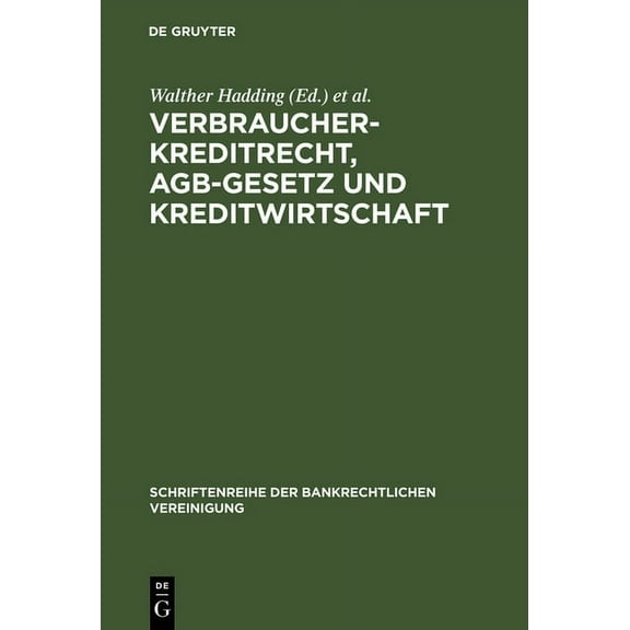 Schriftenreihe Der Bankrechtlichen Verei Verbraucherkreditrecht, AGB-Gesetz und Kreditwirtschaft, Book 1, (Hardcover)