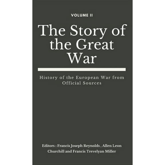 The Story of the Great War (Set of 8 Vols): The Story of the Great War, Volume II (of VIII) (Hardcover)