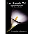 thumbnail image 1 of Pre-Owned Les Fleurs Du Mal and the Flowers of Evil - French Edition and English Translation Edition with the Generous Gambler in English, 1 of 1