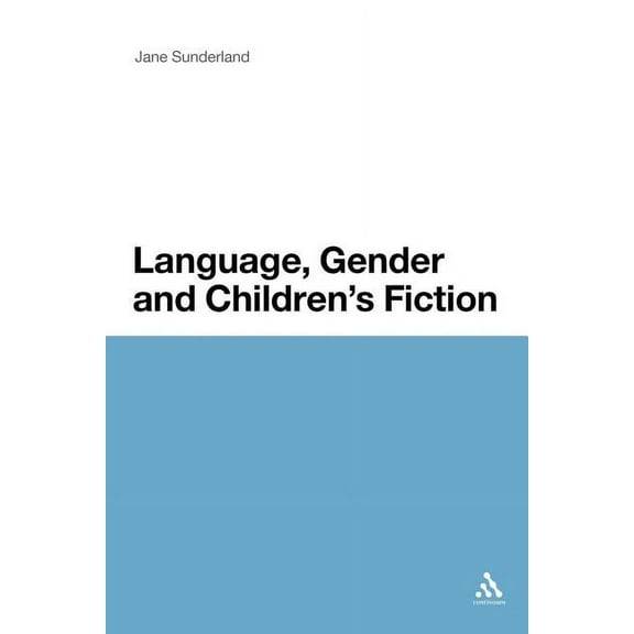 Language, Gender and Children's Fiction, (Paperback)