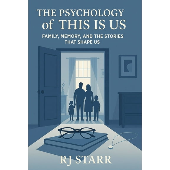 The Psychology of Television: Character, The Psychology of "This Is Us", (Paperback)
